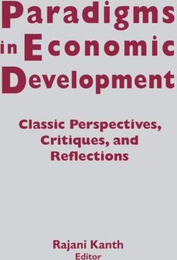 Paradigms in Economic Development av Rajani K. Kanth