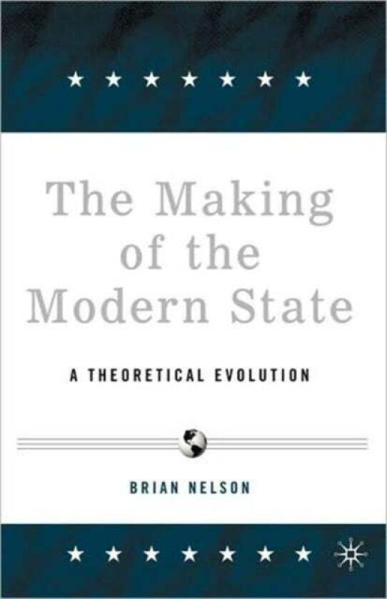 The Making of the Modern State av B. Nelson