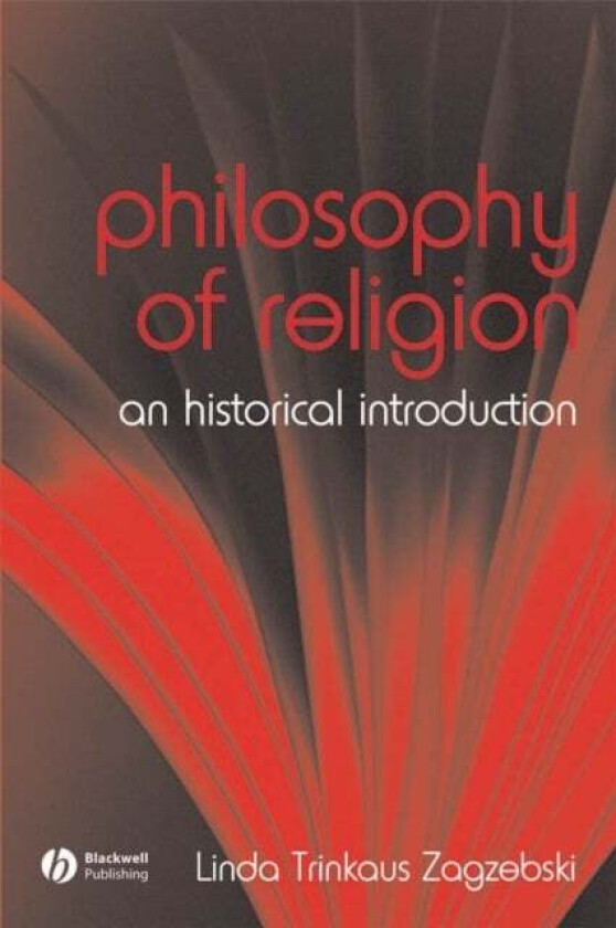 The Philosophy of Religion av Linda (University of Oklahoma USA) Zagzebski