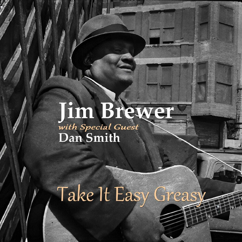 Jim Brewer, Dan Smith Take It Easy Greasy CD