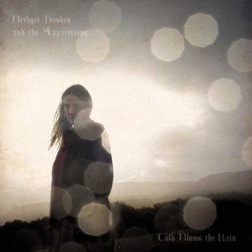 Bridget Hayden, Apparitions Cold Blows The Rain CD