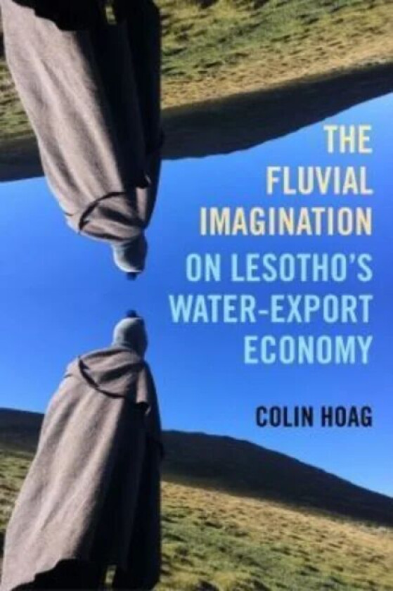 The Fluvial Imagination av Colin Hoag