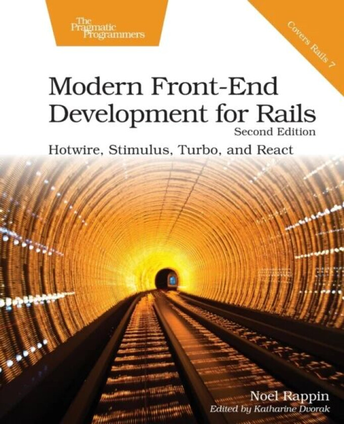 Modern Front-End Development for Rails, Second Edition av Noel Rappin
