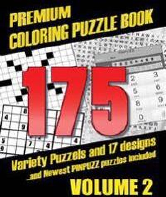 Premium Coloring Puzzle Book Vol.2 - 175 Variety Puzzles and 17 Designs: New Pinpuzz Puzzles, Sudoku, Wordsearch Geo Multiple, Crosswords, Kakuro, Gok