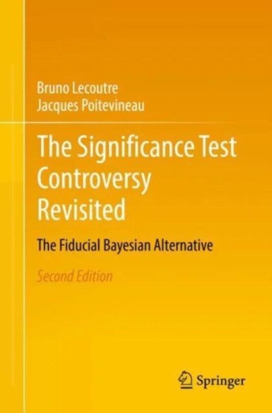 The Significance Test Controversy Revisited av Bruno Lecoutre, Jacques Poitevineau