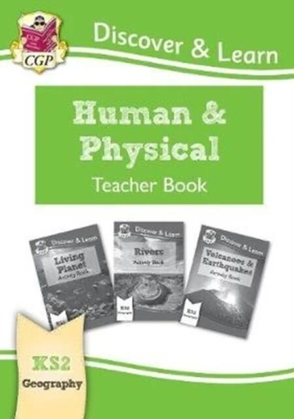 KS2 Geography Discover & Learn: Human and Physical Geography Teacher Book av CGP Books