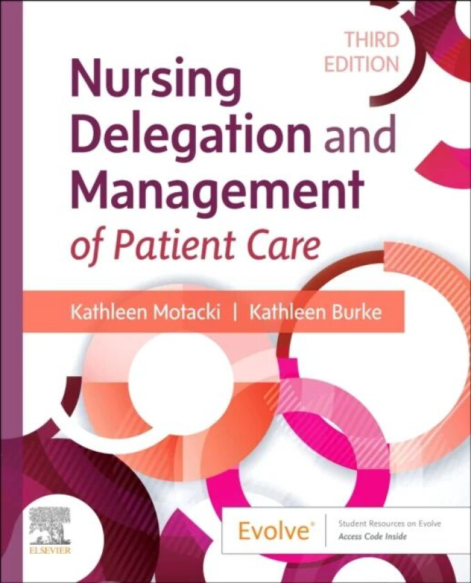 Nursing Delegation and Management of Patient Care av Kathleen (Nursing Faculty Farleigh Dickinson University Teaneck NJ USA) Motacki, Kathleen (Assist