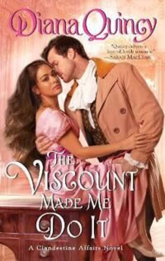 The Viscount Made Me Do It av Diana Quincy
