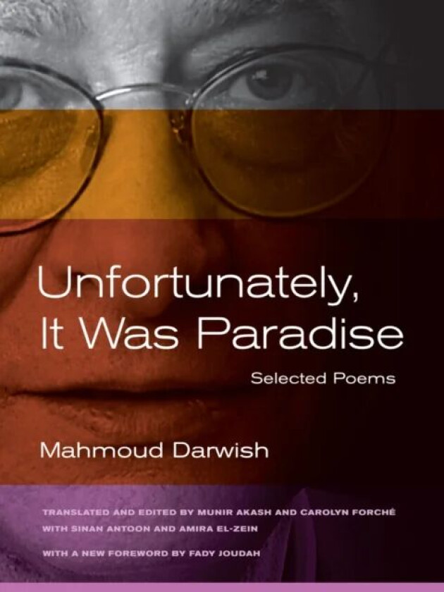 Unfortunately, It Was Paradise av Mahmoud Darwish