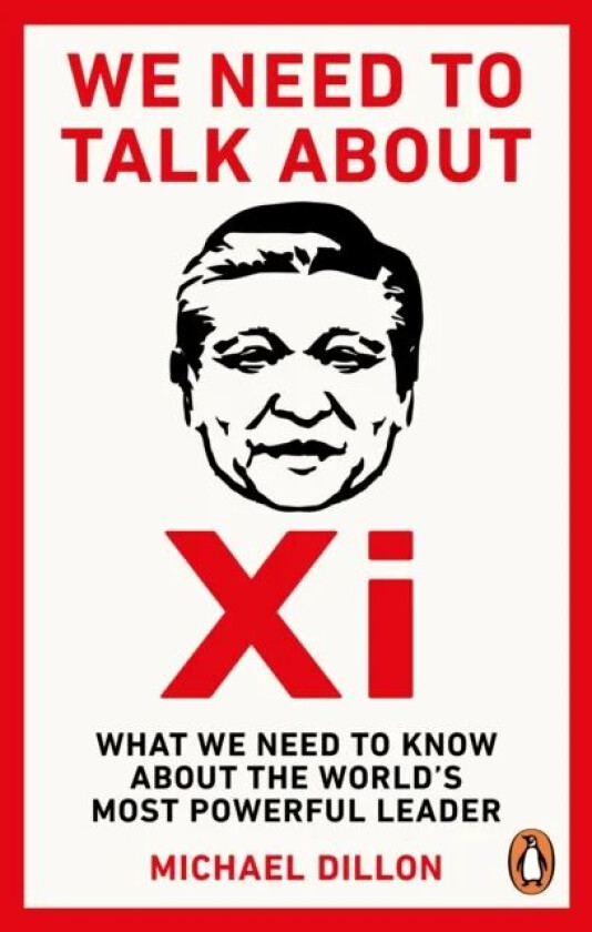 We Need To Talk About Xi av Michael Dillon