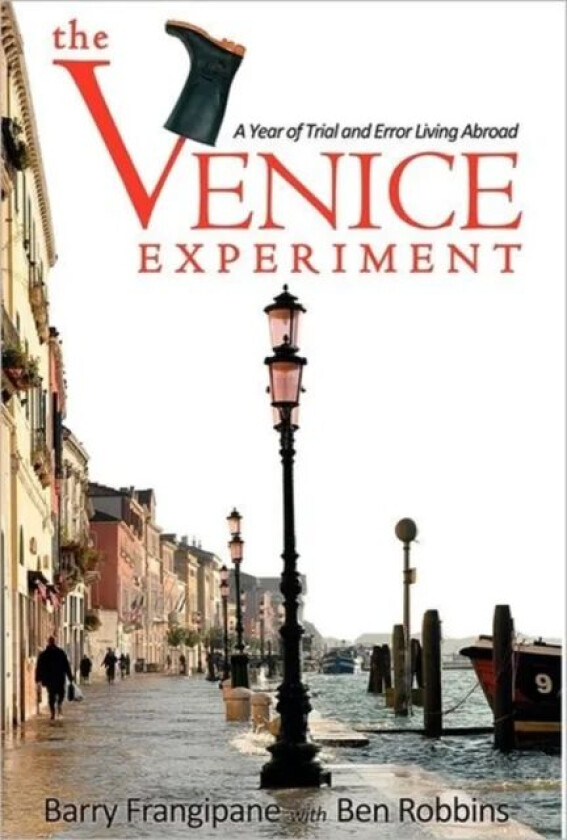 The Venice Experiment av Barry Frangipane, Ben Robbins