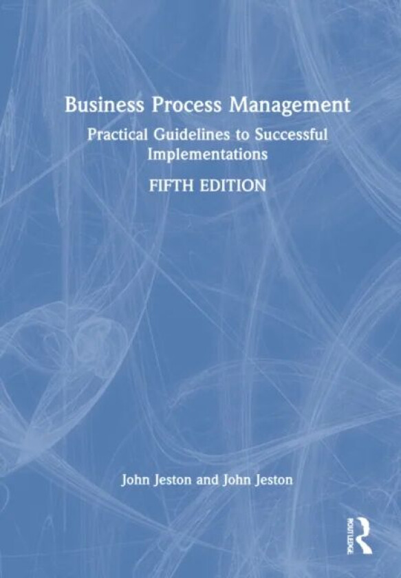 Business Process Management av John (Management By Process Pty Ltd Australia) Jeston