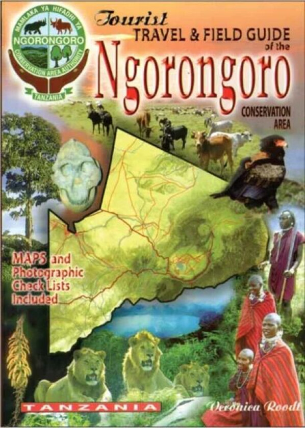 The Tourist Travel & Field Guide of the Ngorongoro Conservation Area av Veronica Roodt