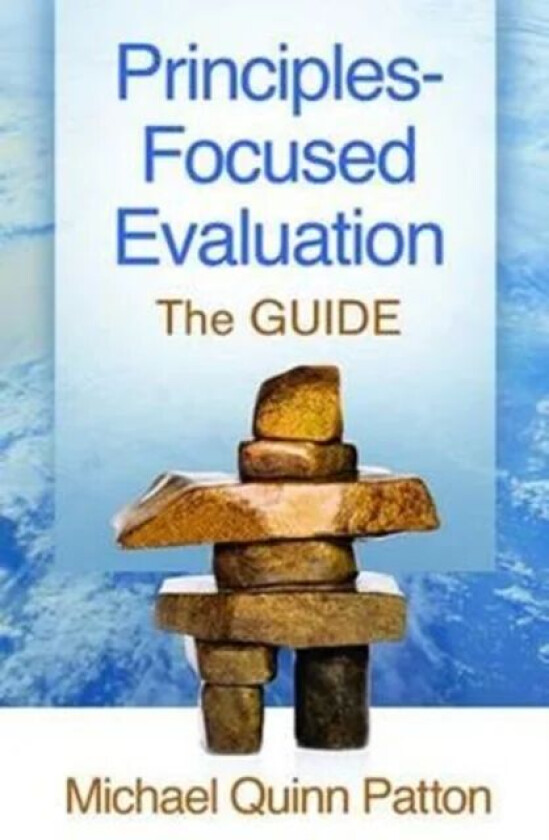 Principles-Focused Evaluation av Michael Quinn Patton