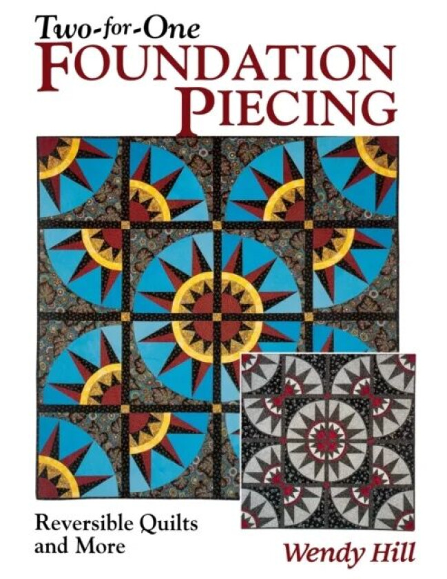 Two-for-one Foundation Piecing av Wendy Hill
