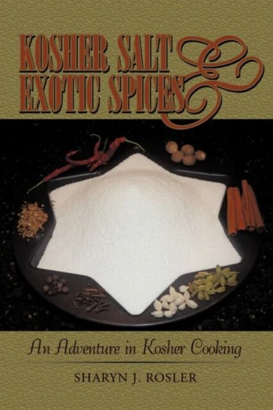 Kosher Salt and Exotic Spices av Sharyn J Rosler