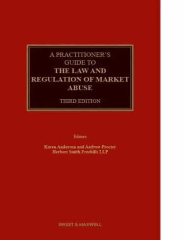 A Practitioner's Guide to the Law and Regulation of Market Abuse av Karen Anderson