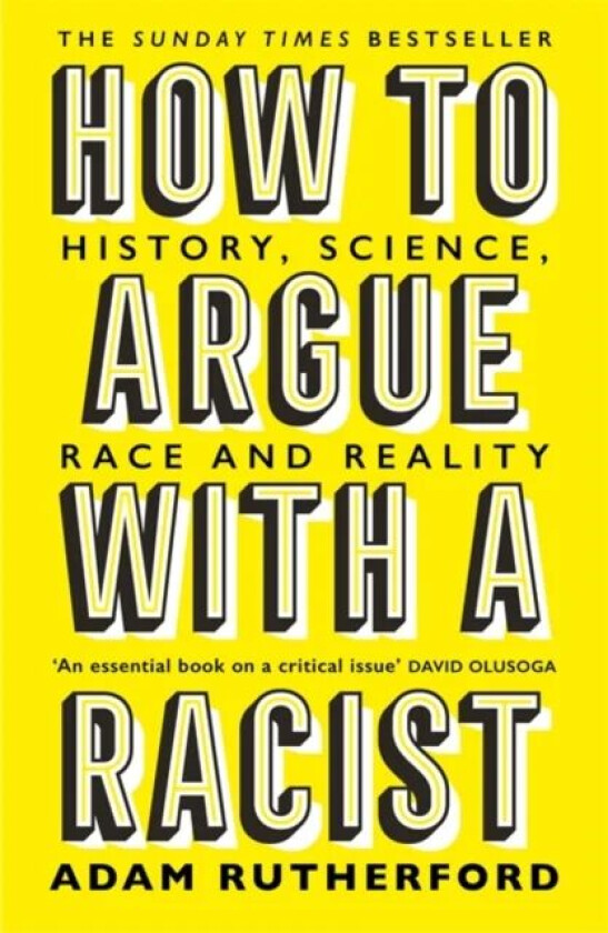 How to argue with a racist av Adam Rutherford