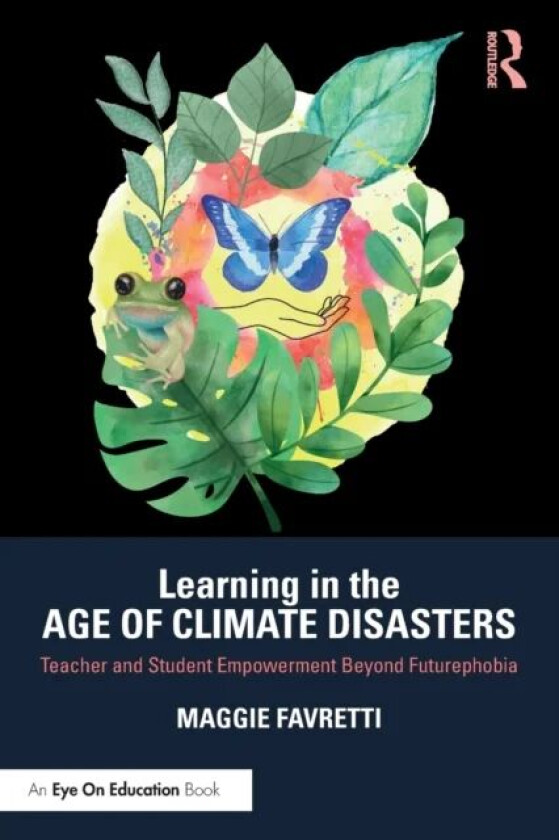 Learning in the Age of Climate Disasters av Maggie Favretti
