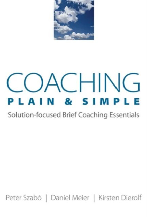 Coaching Plain & Simple av Kirsten Dierolf, Daniel Meier, Peter Szabo