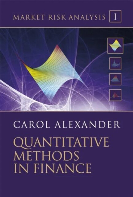 Market Risk Analysis - Quantitative Methods in Finance, Volume 1 +CD av C Alexander