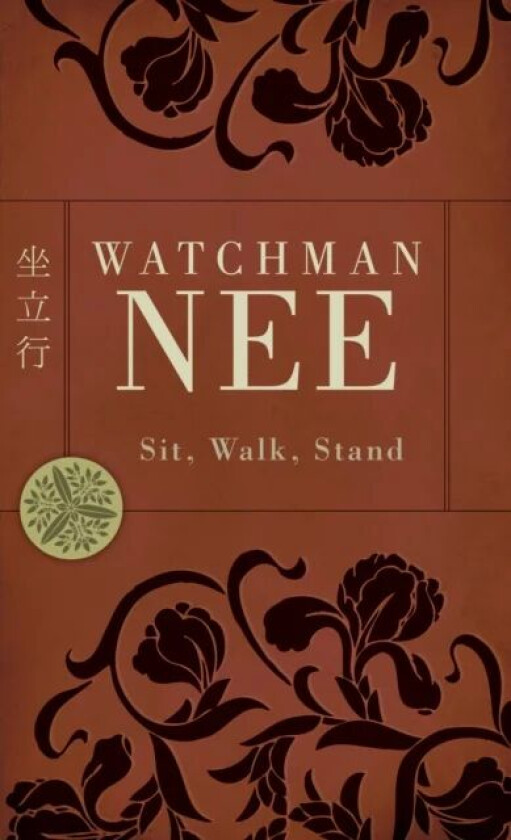 Sit, Walk, Stand av Watchman Nee