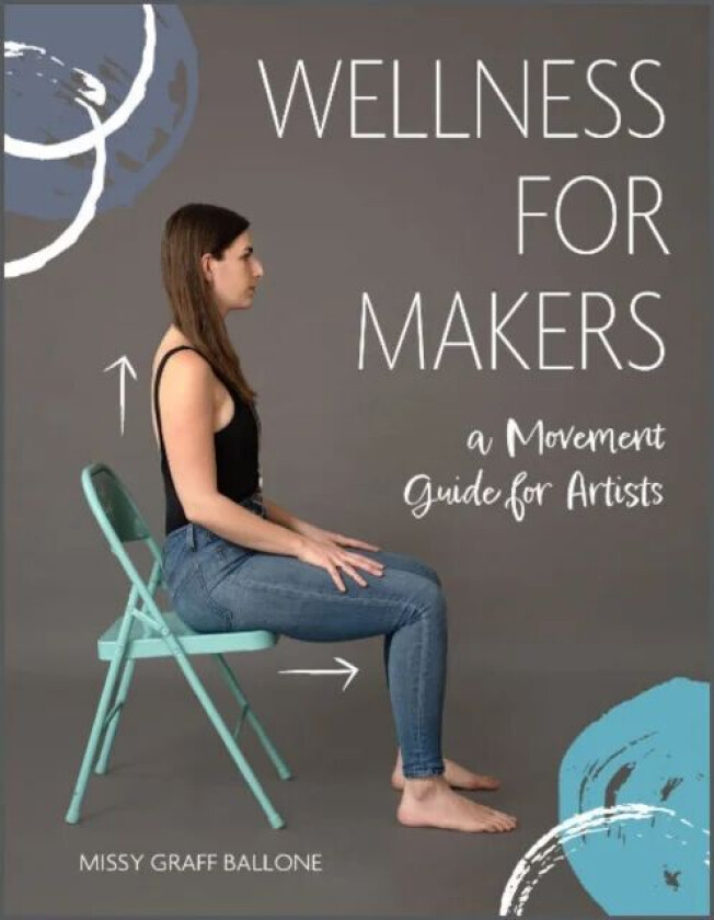 Wellness for Makers av Missy Graff Ballone