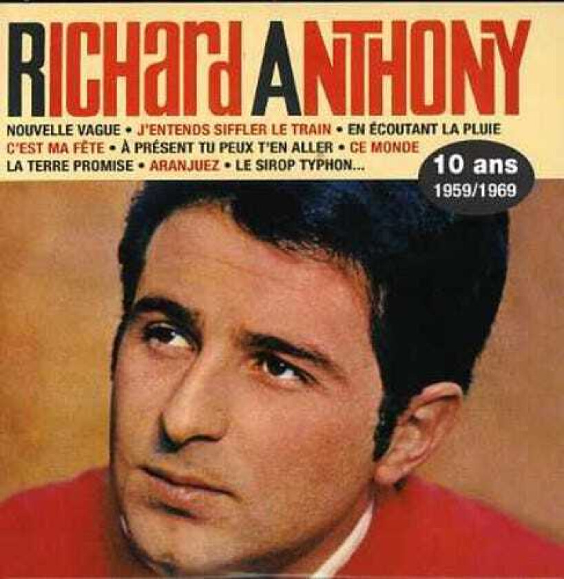 Richard Anthony 10 Ans: 1959 & 1969 CD