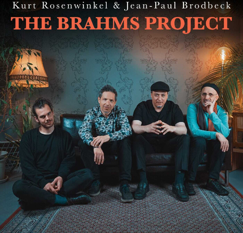Kurt Rosenwinkel, JeanPaul Brodbeck The Brahms Project CD