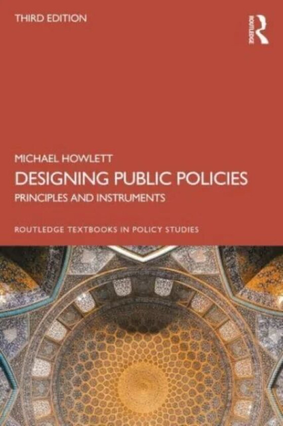 Designing Public Policies av Michael (Simon Fraser University Canada) Howlett, MIchael Howlett