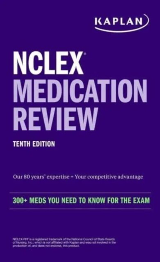 NCLEX Medication Review: 300+ Meds You Need to Know for the Exam av Kaplan Nursing
