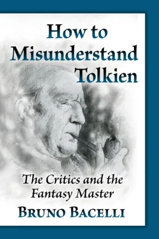 How to Misunderstand Tolkien av Bruno Bacelli