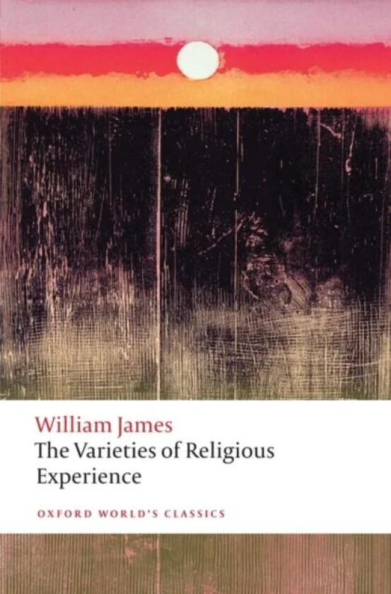 The Varieties of Religious Experience av William James