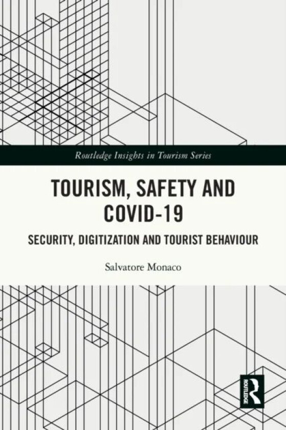 Tourism, Safety and COVID-19 av Salvatore Monaco