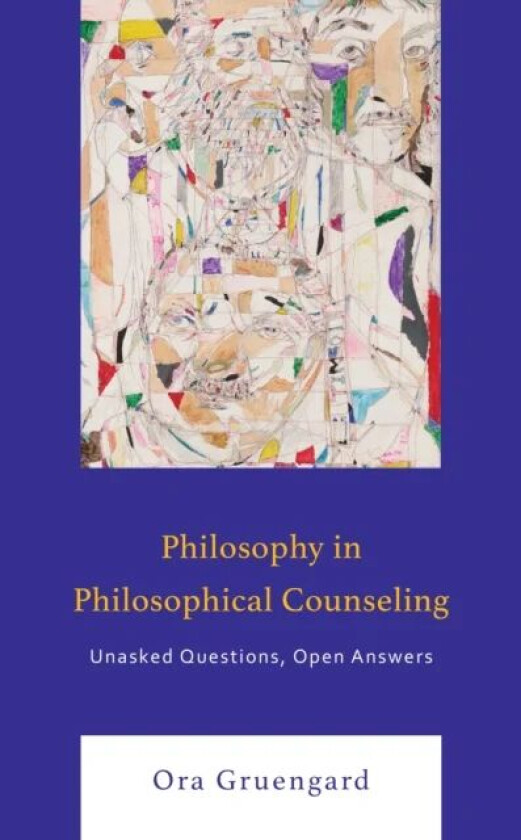 Philosophy in Philosophical Counseling av Ora Gruengard