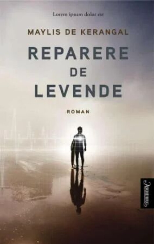 Reparere de levende av Maylis de Kerangal