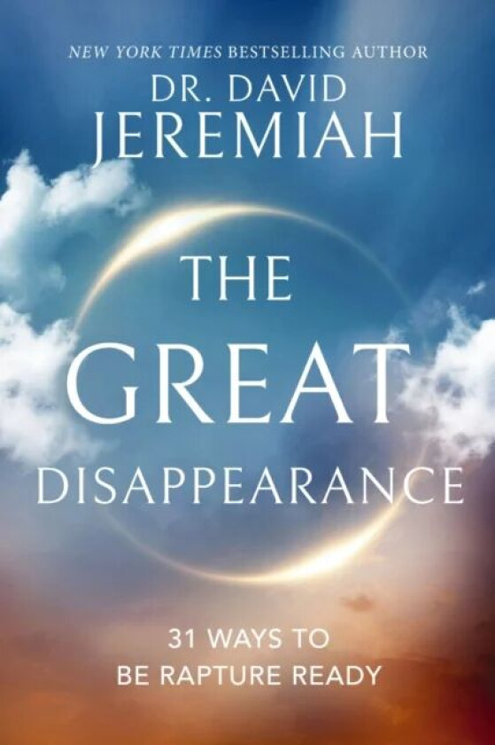 The Great Disappearance av Dr. David Jeremiah