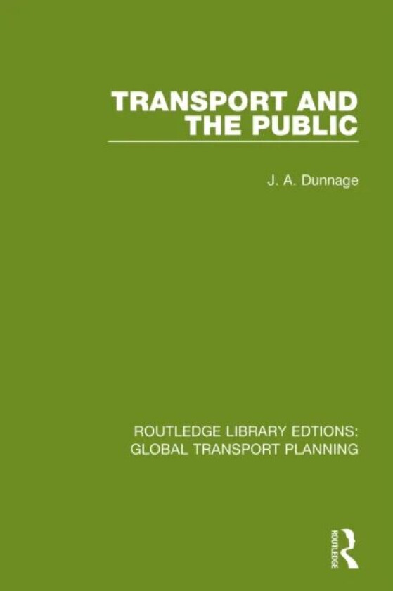 Transport and the Public av J. A. Dunnage