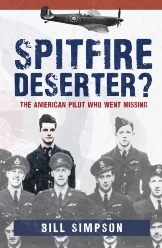 Spitfire Deserter? av Bill Simpson