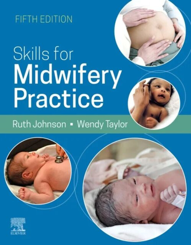 Skills for Midwifery Practice, 5E av Ruth (Supervisor of Midwives<br>Formerly Senior Lecturer Midwifery <br>University of Hertfordshire &l