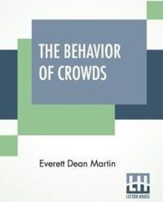 The Behavior Of Crowds