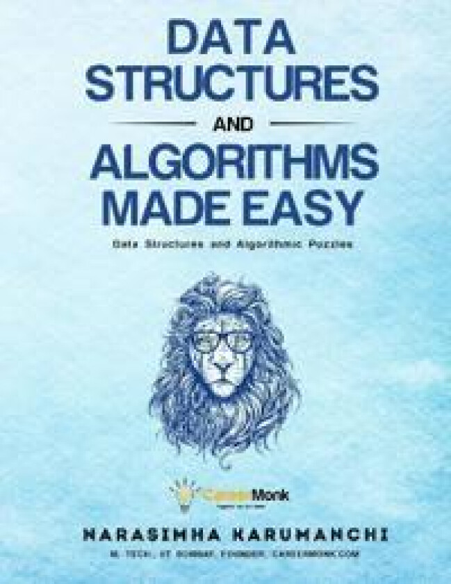 Data Structures and Algorithms Made Easy