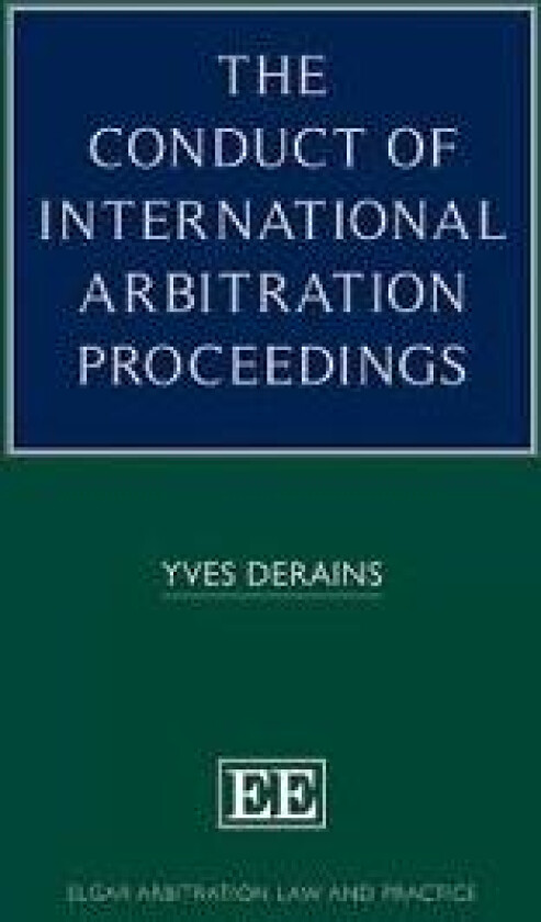 The Conduct of International Arbitration Proceedings