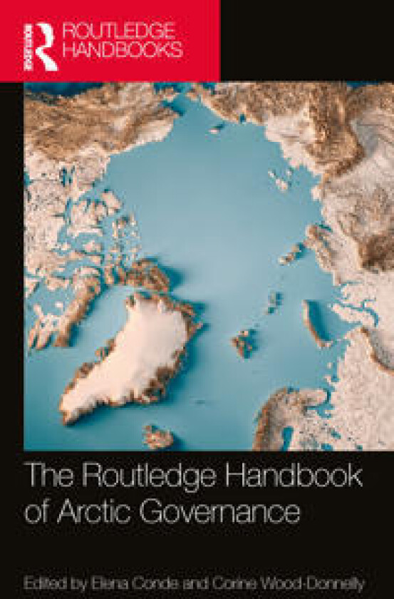 The Routledge Handbook of Arctic Governance