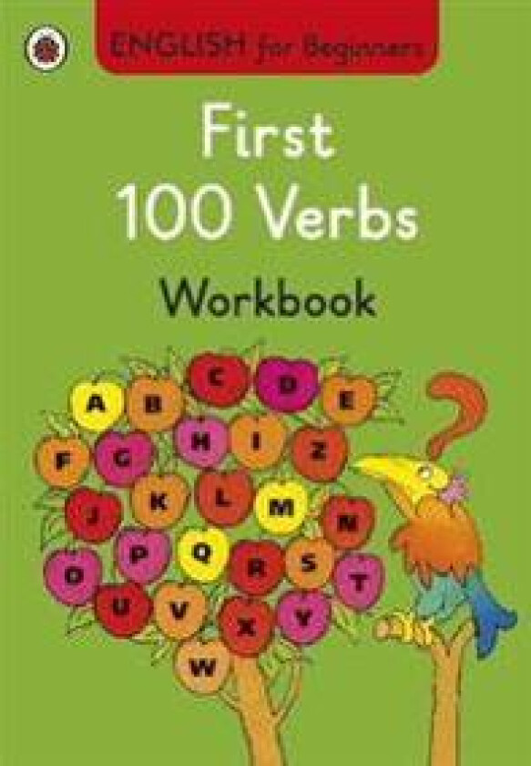 First 100 Verbs workbook: English for Beginners