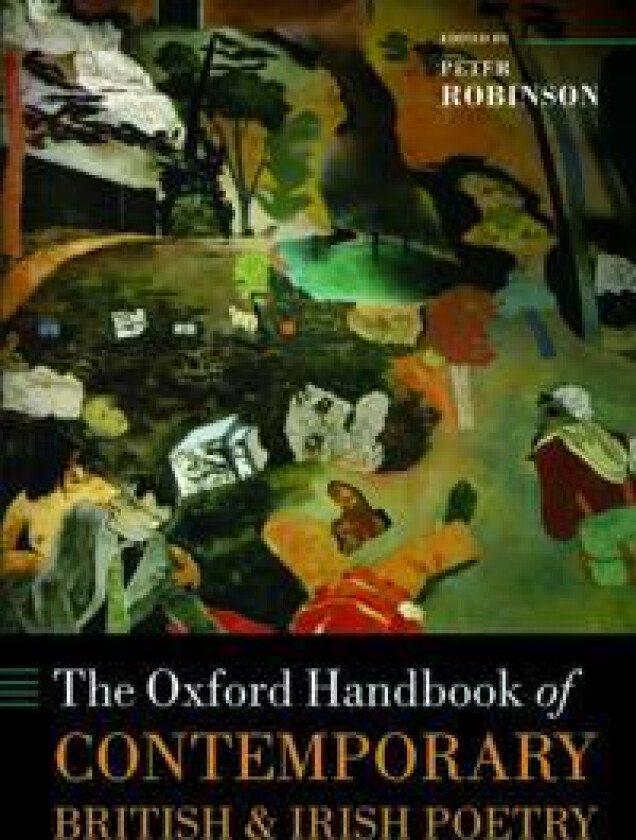 The Oxford Handbook of Contemporary British and Irish Poetry