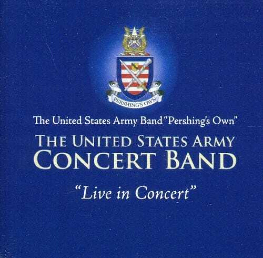 United States Army Concert Band Us Army Band: Live In Concert CD