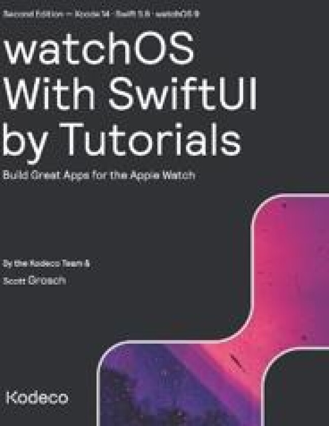 watchOS With SwiftUI by Tutorials (Second Edition)