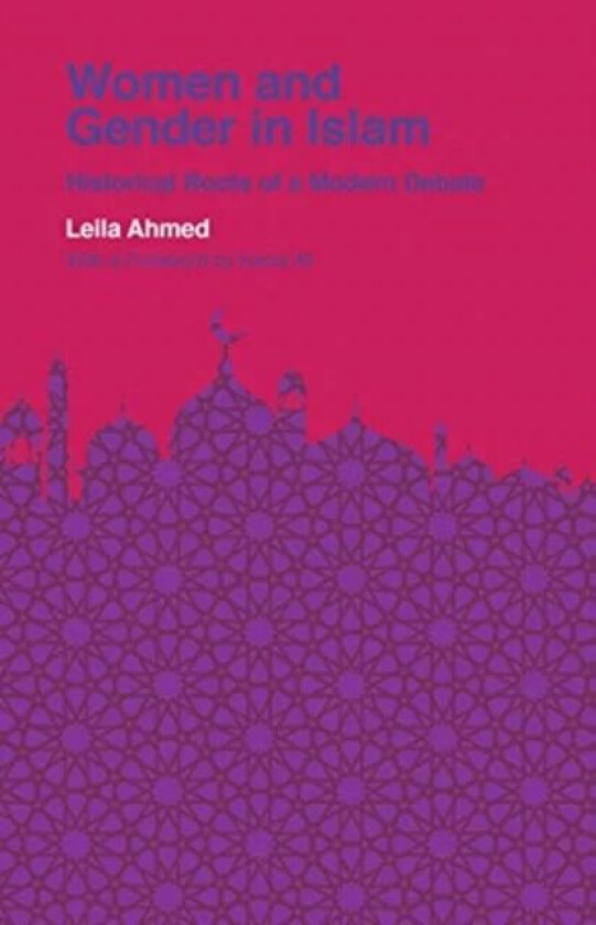 Women and Gender in Islam av Leila Ahmed