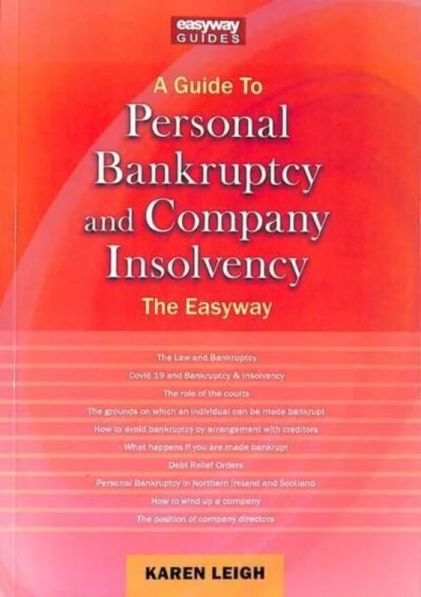 A Guide To Personal Bankruptcy And Company Insolvency av Karen Leigh
